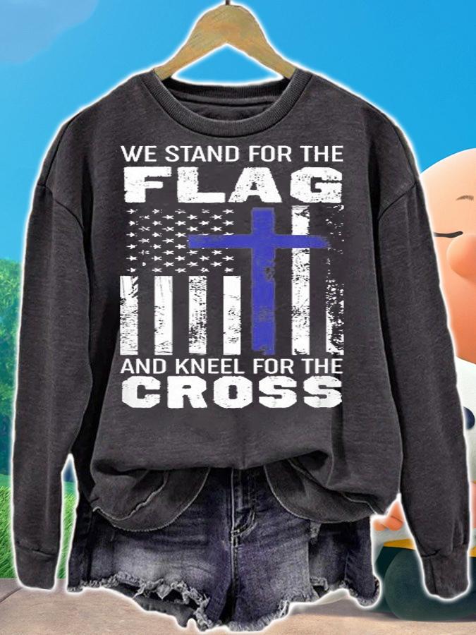 We Stand For The Flag And Kneel For The Cross T-Shirt sweatshirt