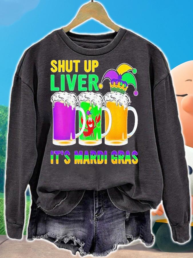 Crawfish Boil Shut Up Liver Mardi Gras T-Shirt sweatshirt