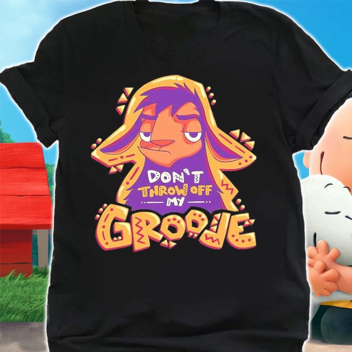Don't Throw Off My Groove Llama Kuzco shirt
