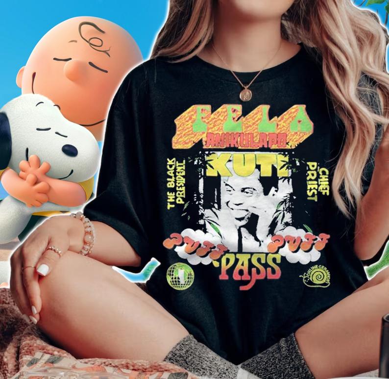 Fela Kuti Puff Puff Pass Fleece T-shirt woman shirt