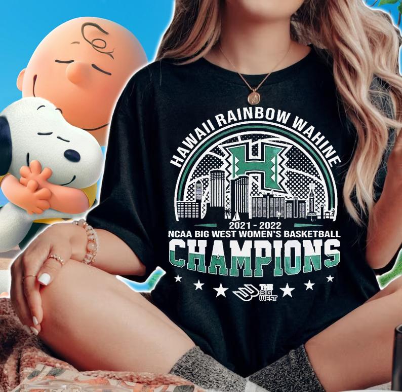 Hawaii Rainbow Wahine 2022 NCAA Big West Women's Basketball Champions T-Shirt woman shirt