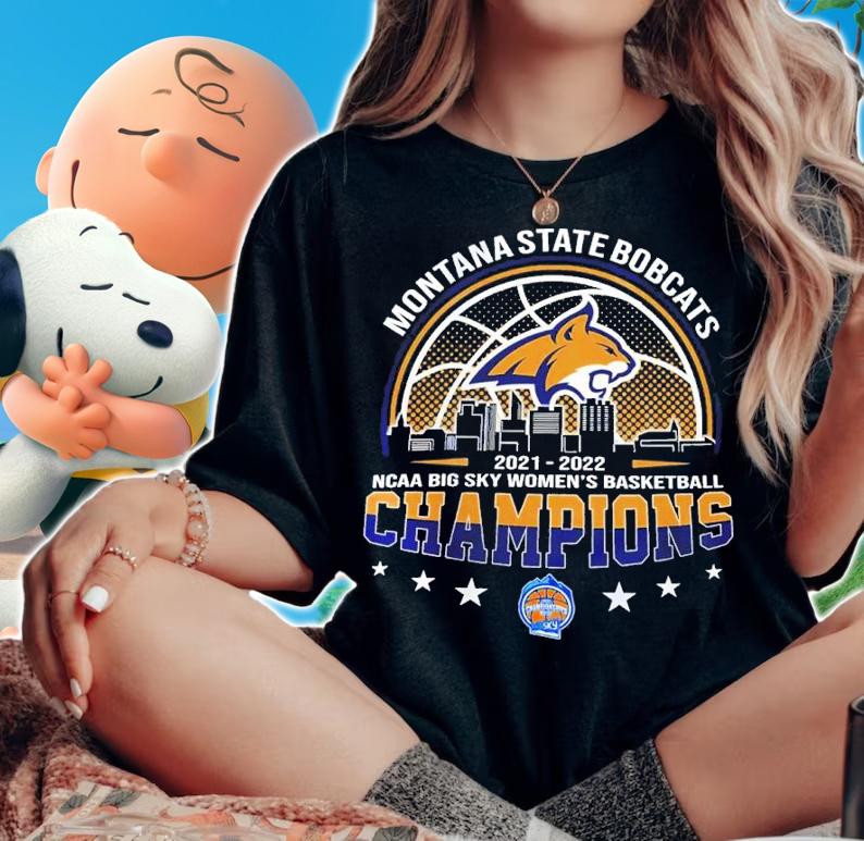 Montana State Bobcats NCAA Big Sky Women's Basketball Champions 2021-2022 Shirt woman shirt