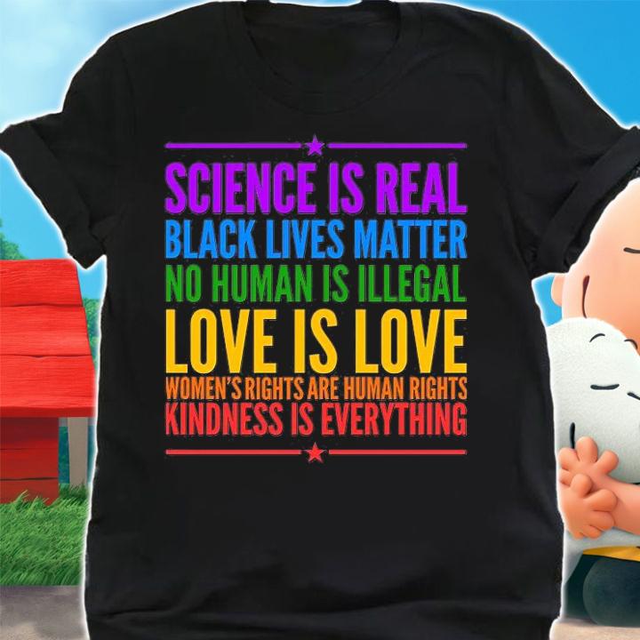 Science Is Real Black Lives Matter Love Is Love T-Shirt
