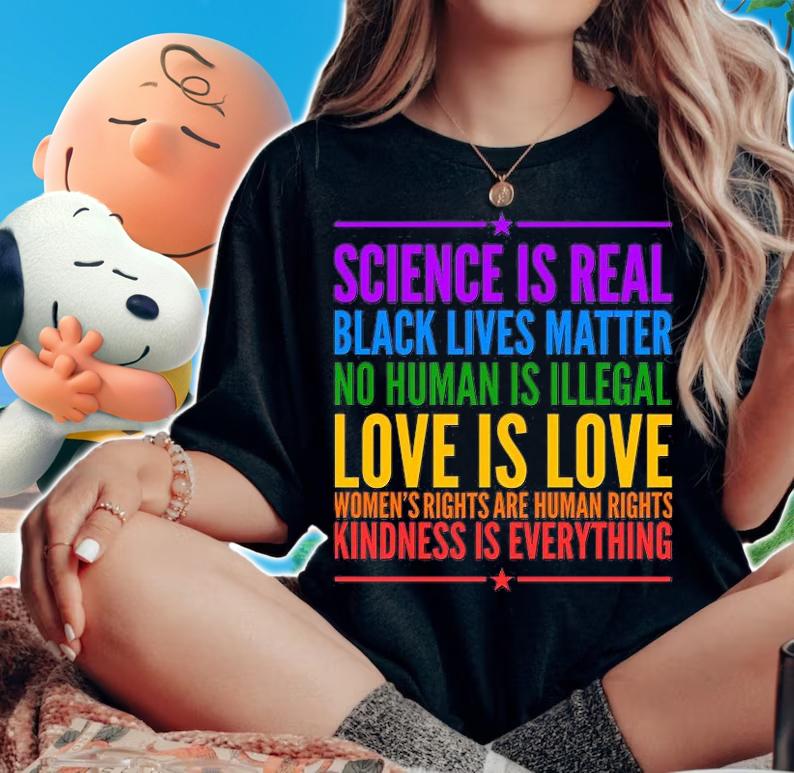 Science Is Real Black Lives Matter Love Is Love T-Shirt