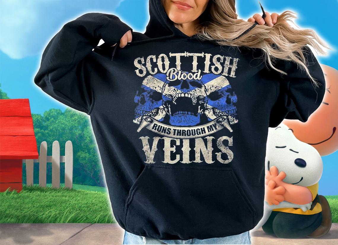 Scottish Blood Runs Through My Veins Shirt hoodie