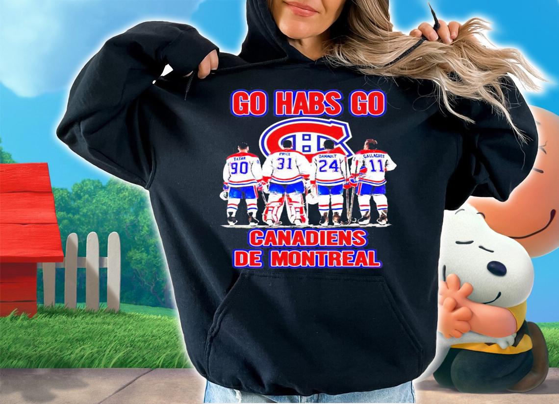Go Habs Go Canadiens De Montreal t-shirt hoodie