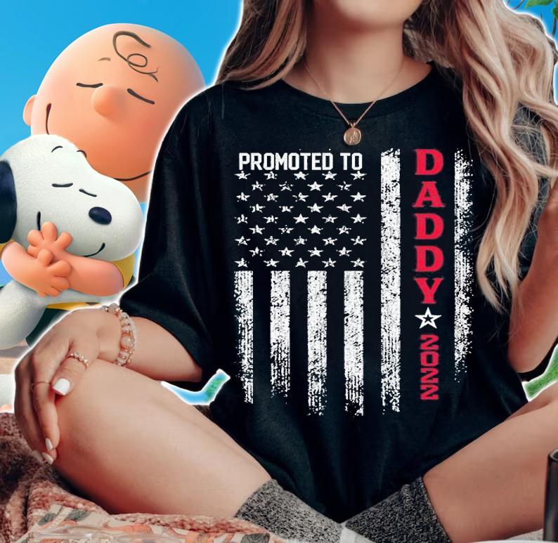 Patriotic Mens Promoted To Daddy Est 2022 USA Flag T-Shirt woman shirt