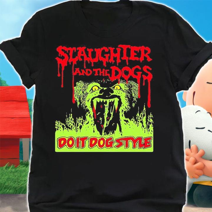Slaughter And The Dogs - Do It Dog Style shirt shirt