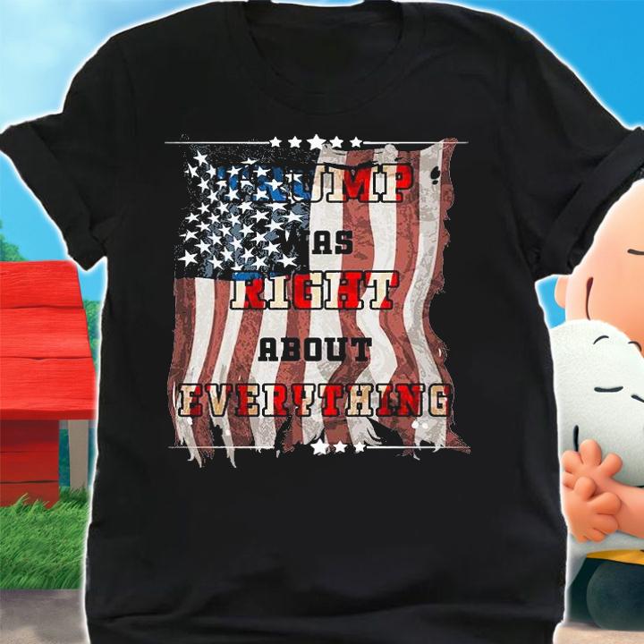 Trump Was Right About Everything USA Flag T-Shirt