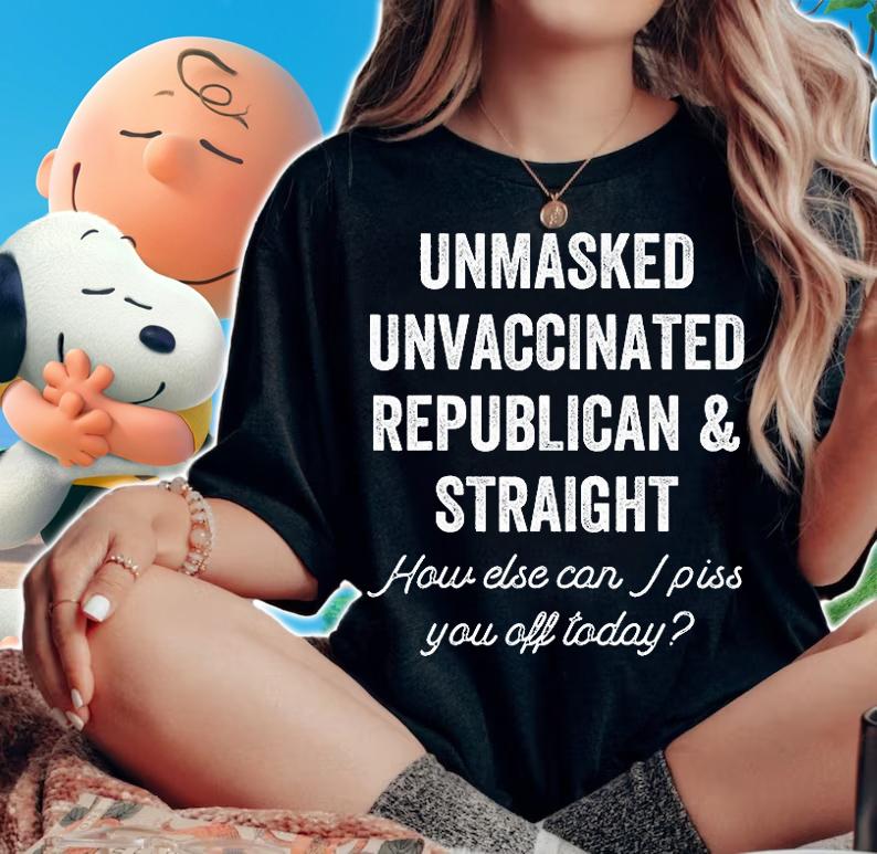 Unmask Unvaccinated Republican & Straight Anti Vax Freedom T-Shirt woman shirt