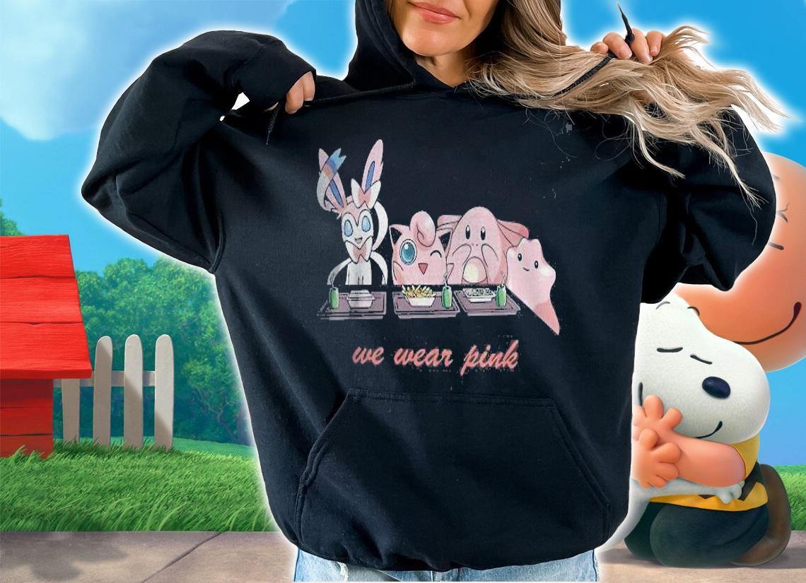 Pink Cute Pokemon Wear Pink t-shirt hoodie