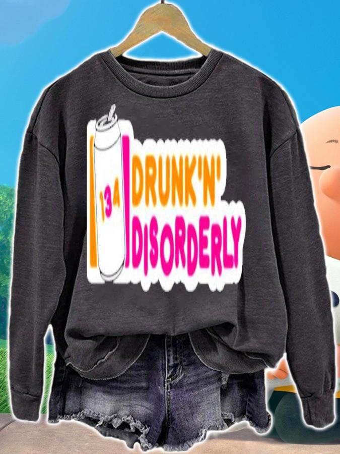 134 Drunk N disorderly shirt