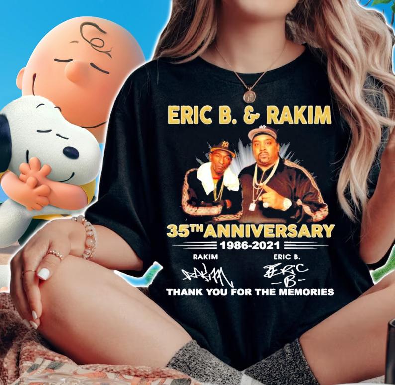 Eric B and Rakim 35th anniversary 1986-2021 signatures shirt woman shirt