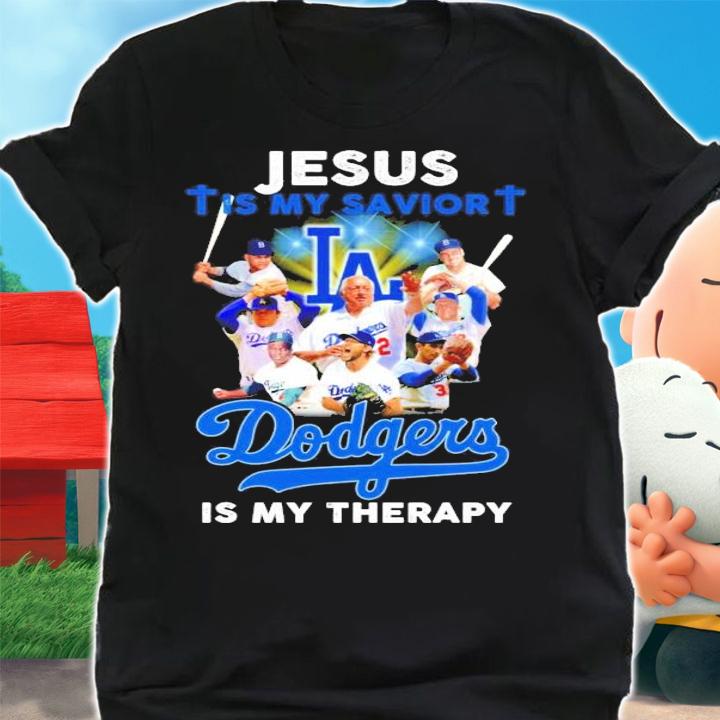 Jesus is my savior Los Angeles Dodgers is my therapy shirt