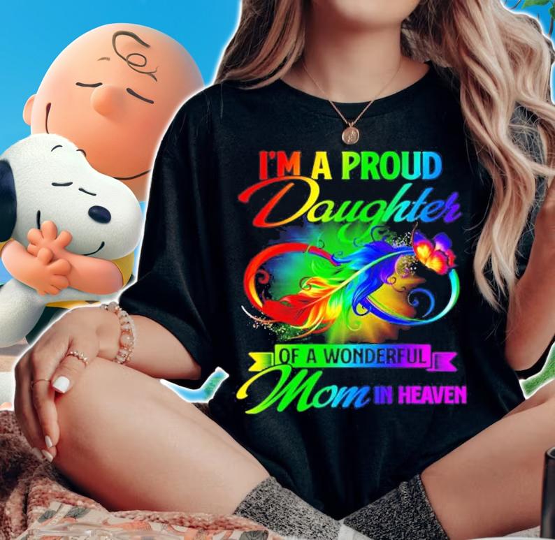 Men's Im a proud Daughter of a wonderful mom in heaven t-shirt woman shirt