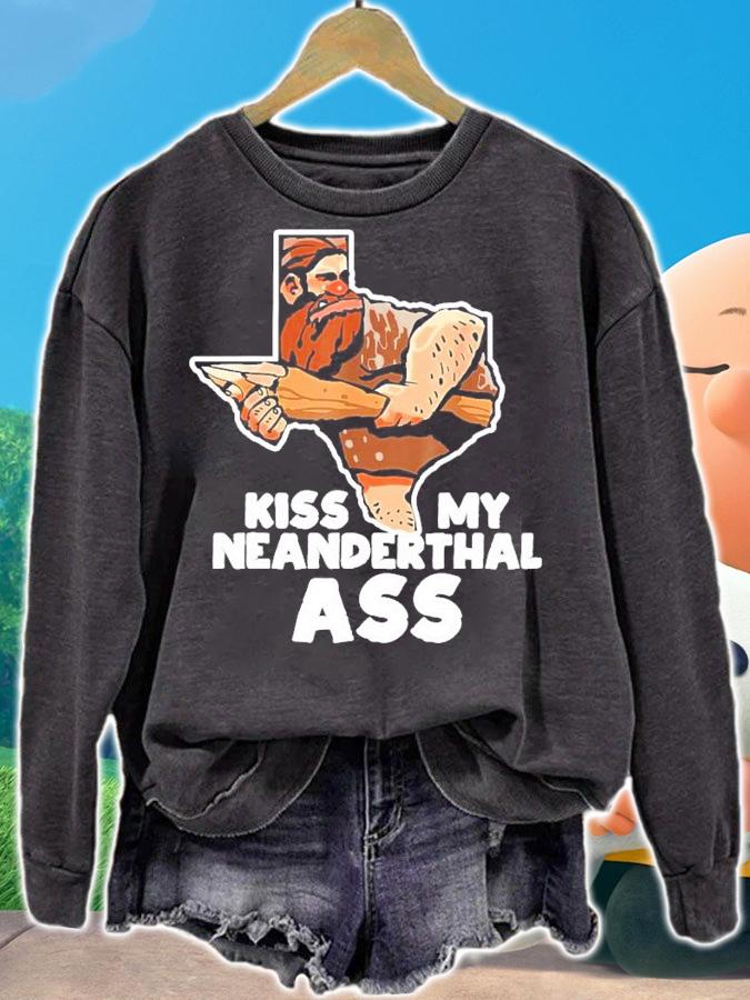 Texas kiss my neanderthal ass shirt sweatshirt