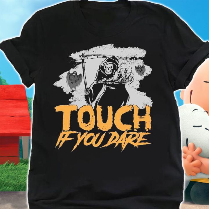 Touch if you dare Halloween scary costume shirt shirt