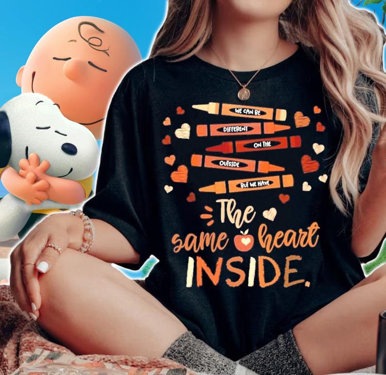 We can be different on the outside but we have the same heart inside shirt woman shirt