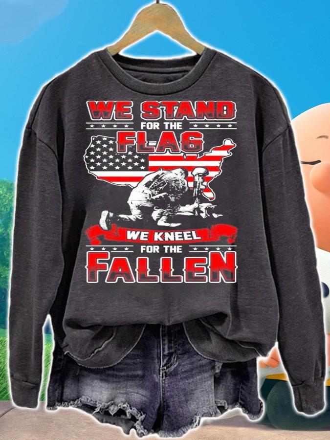 We stand for the Flag we kneel for the Fallen t-shirt sweatshirt