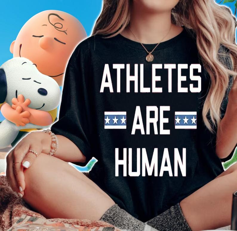 Athletes Are Human shirt woman shirt