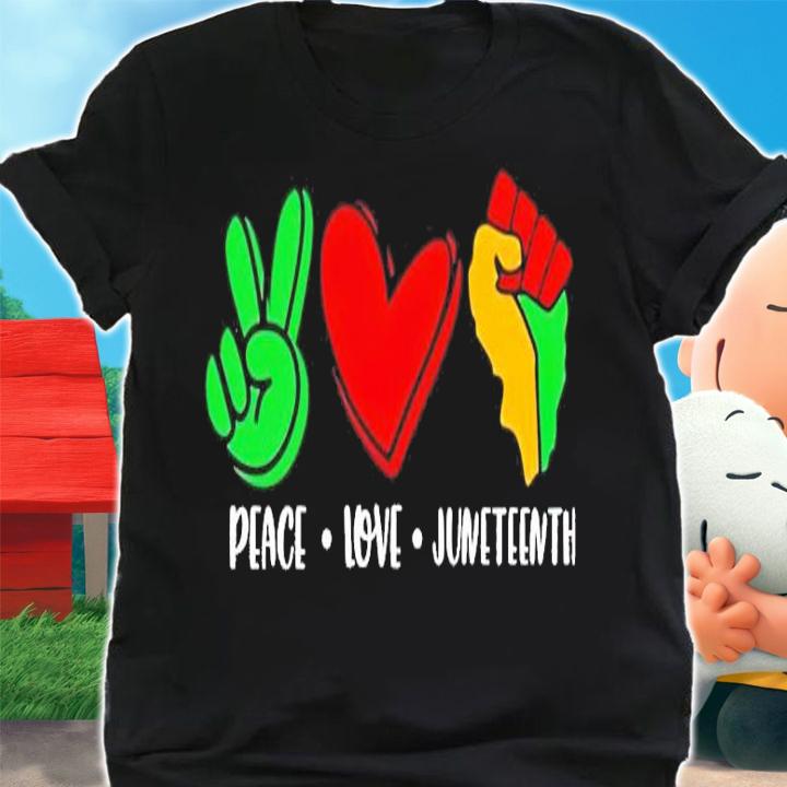 Peace love Juneteenth shirt