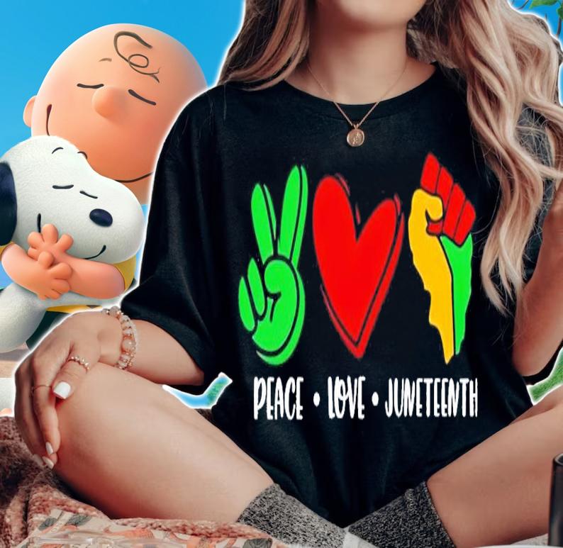 Peace love Juneteenth shirt