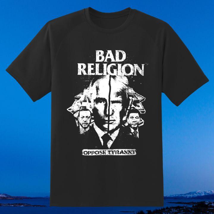 Donald Trump Putin Bad Religion Shirt? Stand Against Tyranny Now!