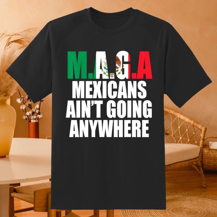 Maga Mexicans Shirt: Show Your Pride & Stand Strong!