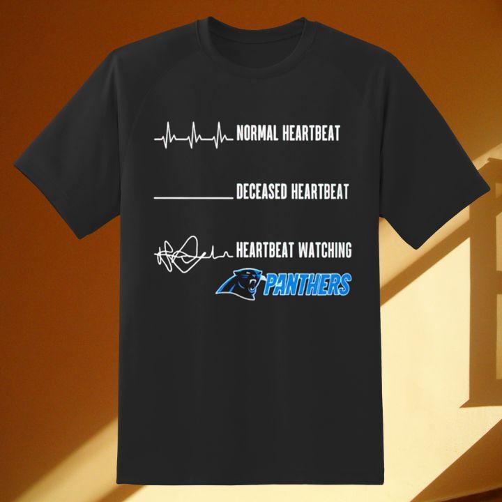 Funny Normal Heartbeat Deceased Heartbeat Watching Carolina Panthers Logo T-Shirt