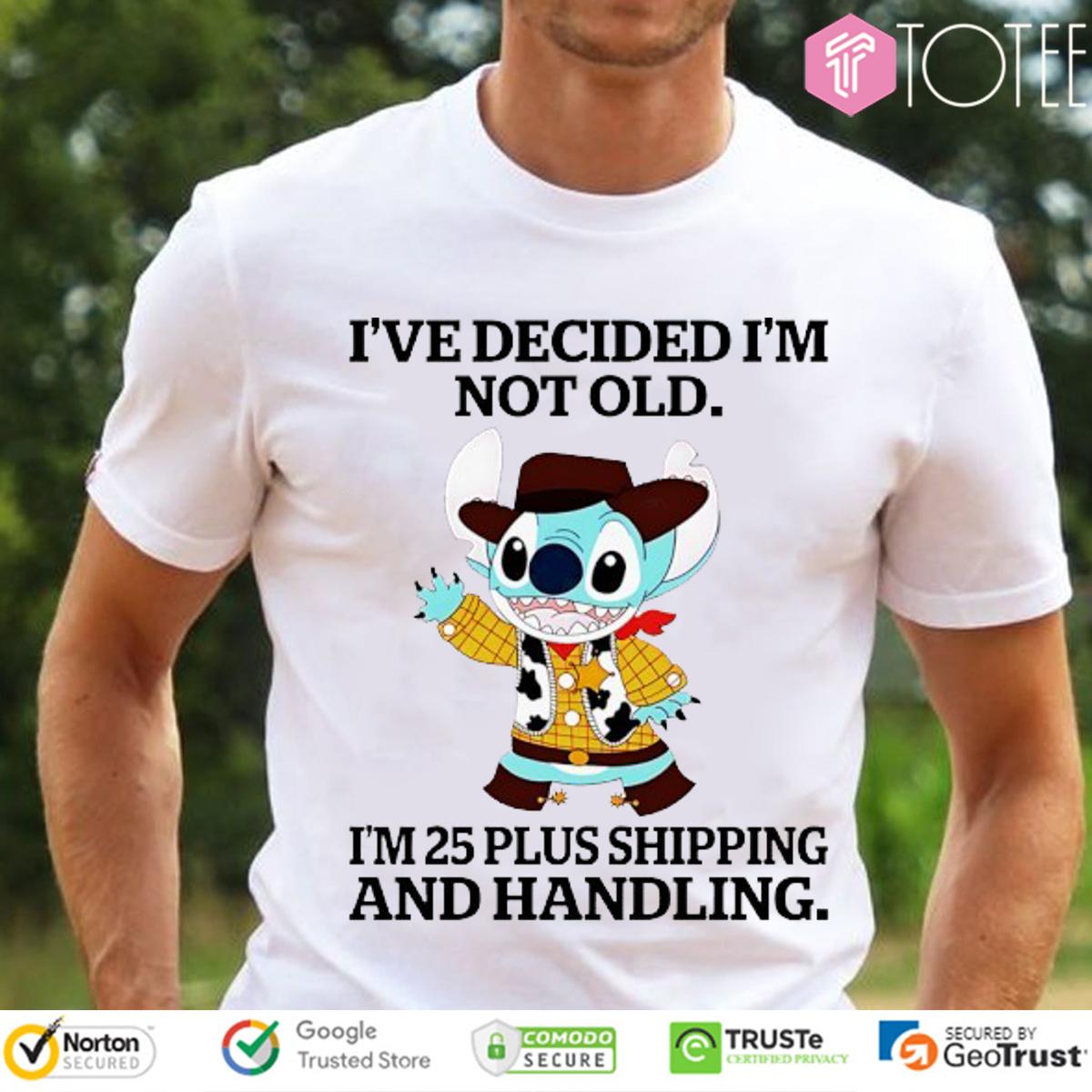 Stitch Cowboy I'm Not Old I'm 25 Plus Shipping & Handling T-Shirt