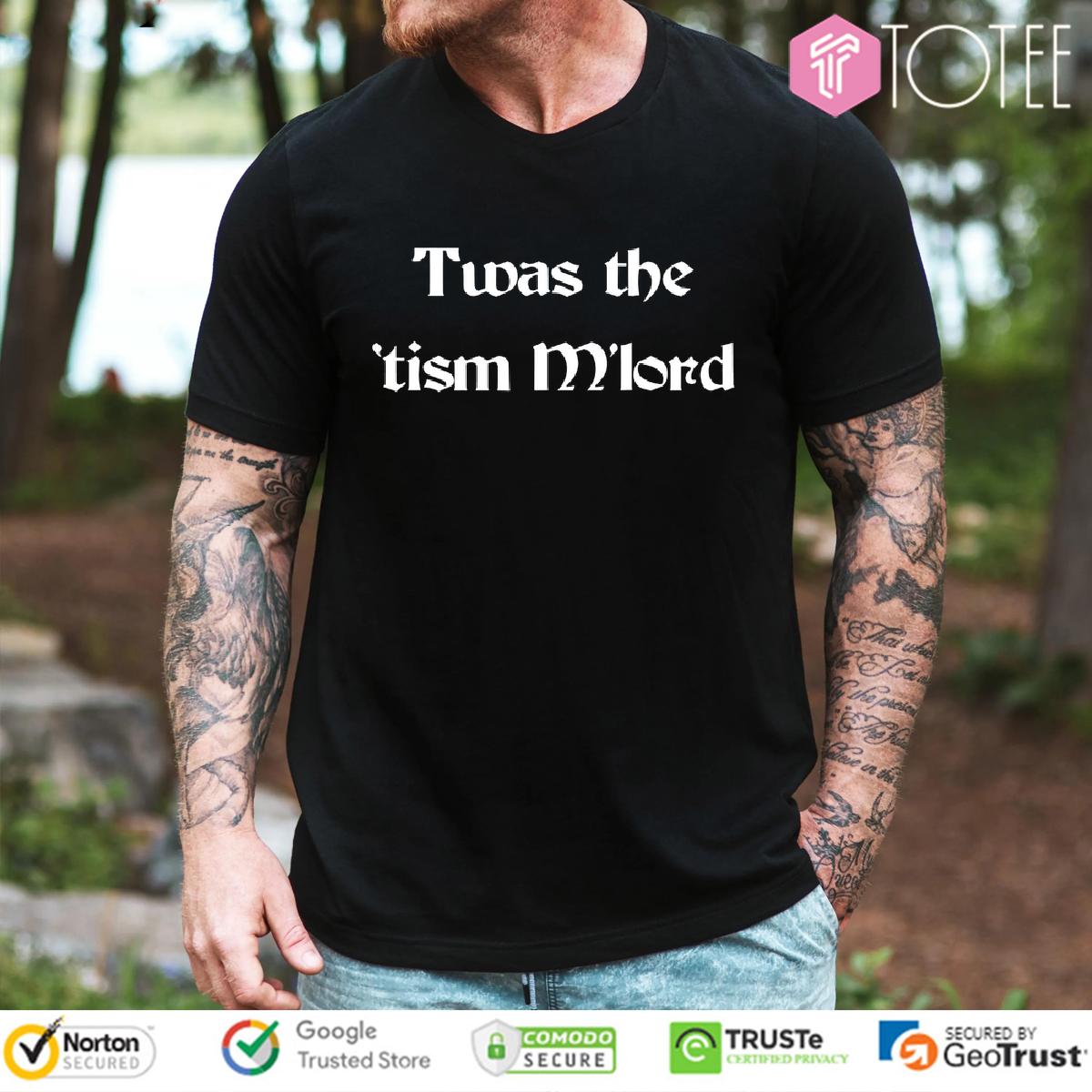 Twas The Tism Mlord Shirt