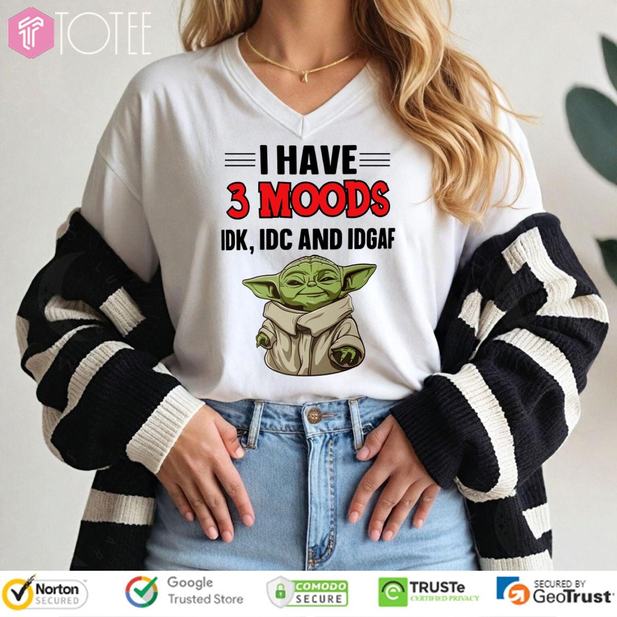 Yoda I Have 3 Moods Idk Idc And Idgaf V-neck