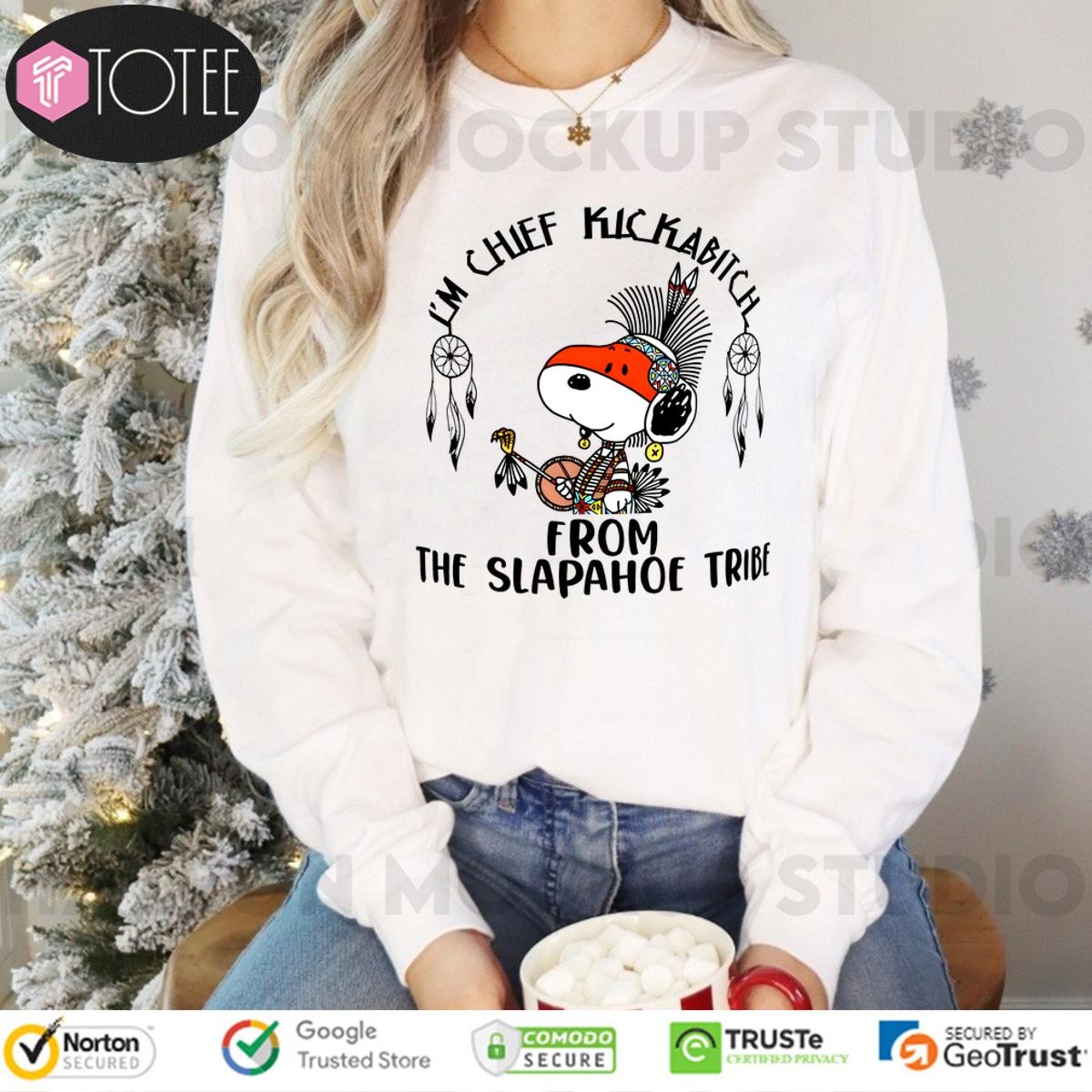 Snoopy Im Chief Kickabitch From The Slapahoe Tribe Long Sleeve