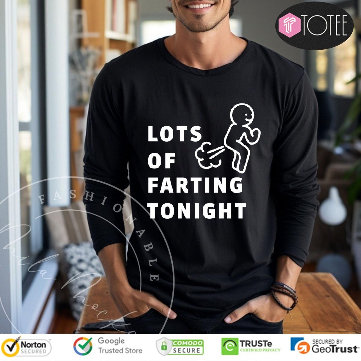 Lots Of Farting Tonight Long Sleeve