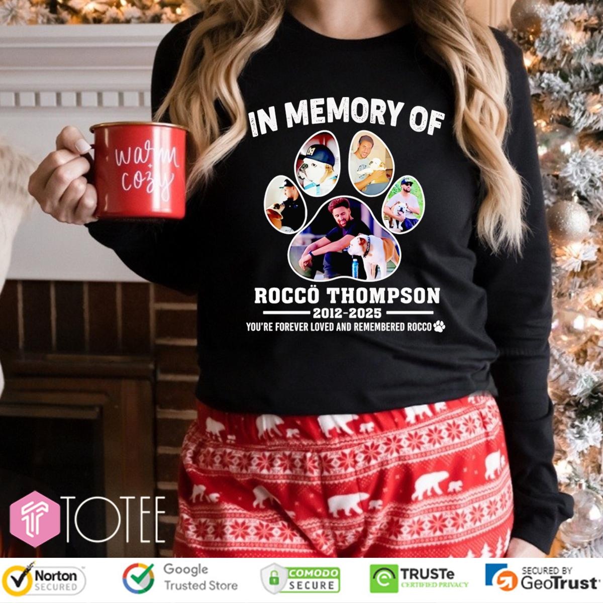 In Memory Of Rocco Thompson 2012-2025 Youre Forever Loved And Remembered Rocco Long Sleeve