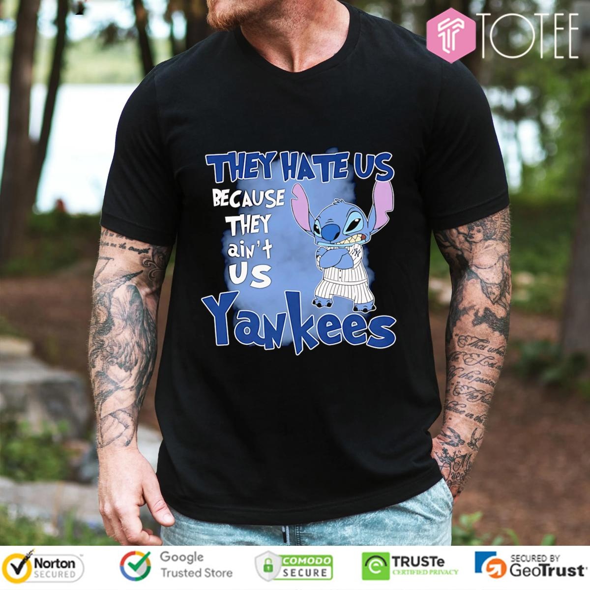 Disney Stitch They Hate Us Because They Aint Us New York Yankees T-shirt