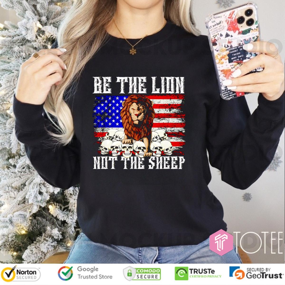 Be The Lion Not The Sheep American Flag 4Th Of July Long Sleeve