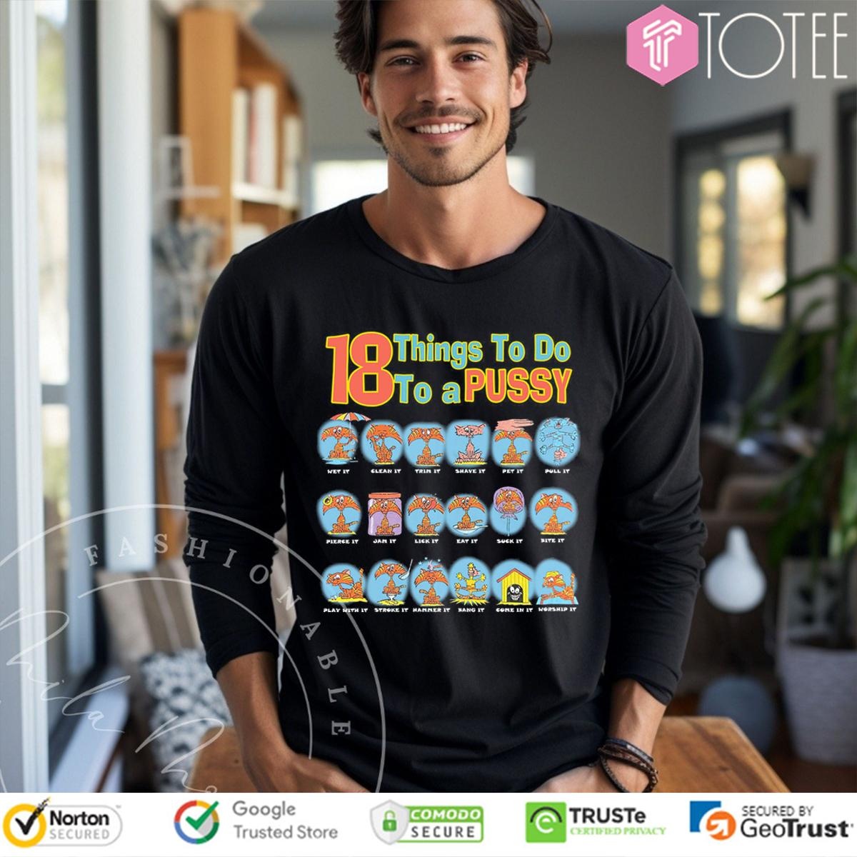 18 Things To Do To A Pussy Long Sleeve