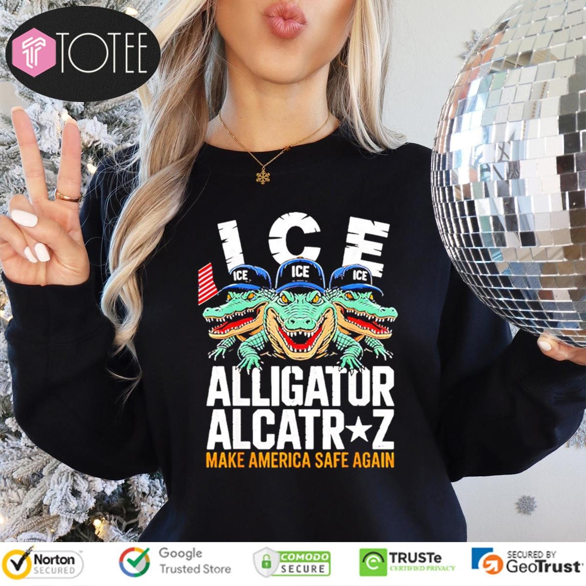 Ice Alligator Alcatraz Make America Safe Again Long Sleeve