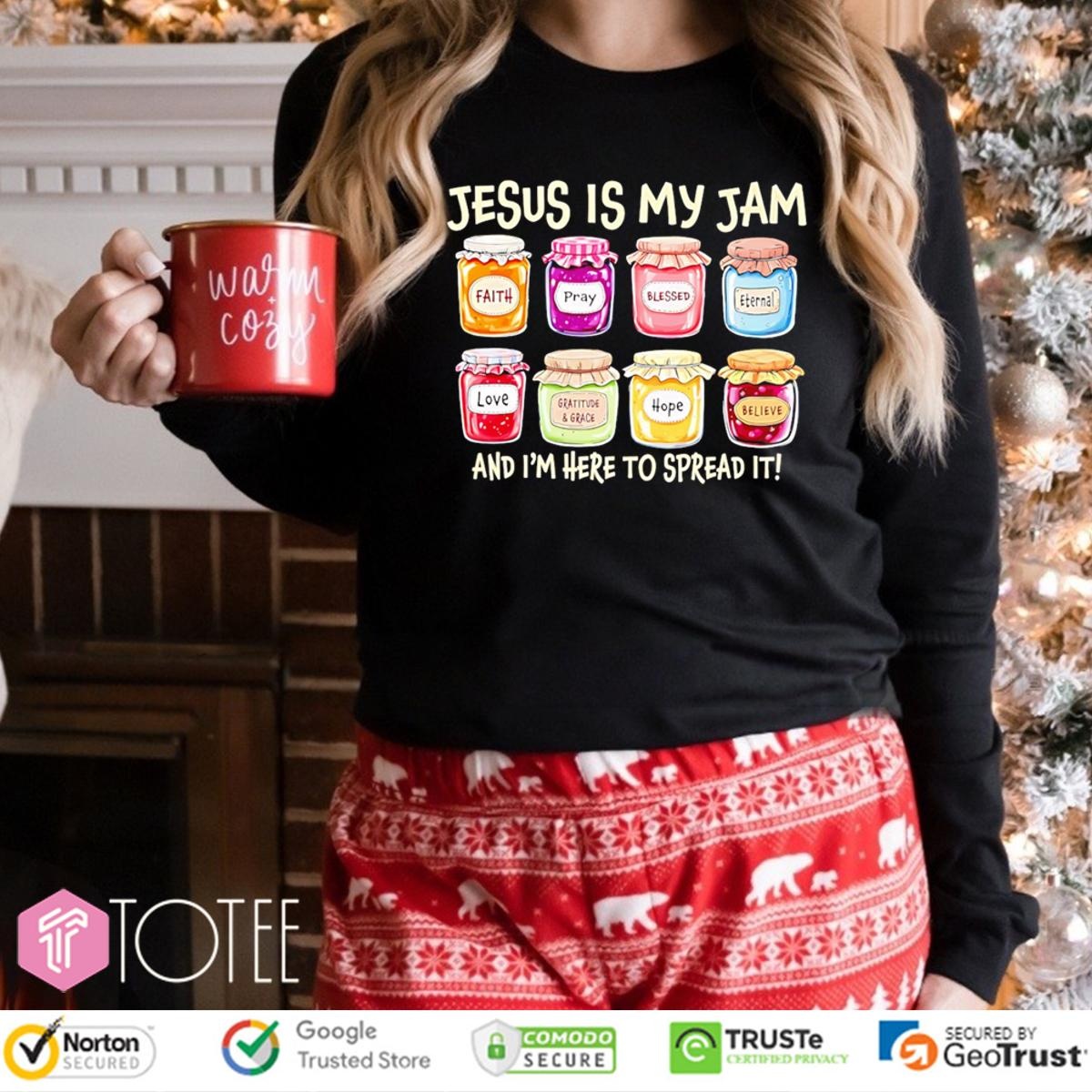 Jesus Is My Jam And Im Here To Spread It Faith Pray Blessed Love Hope Long Sleeve